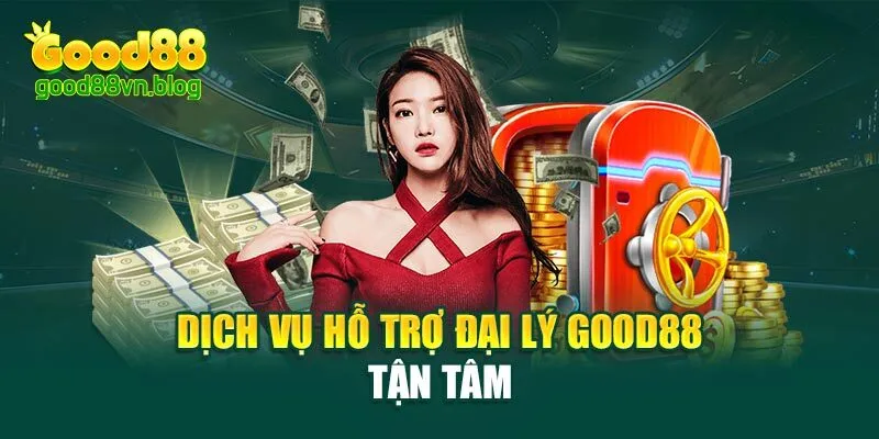 dich-vu-ho-tro-dai-ly-good88-tan-tam
