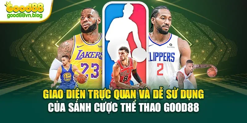 giao-dien-truc-quan-va-de-su-dung-cua-sanh-cuoc-the-thao-good88