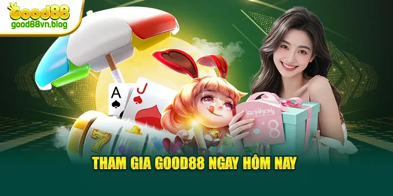 tham-gia-good88-ngay-hom-nay