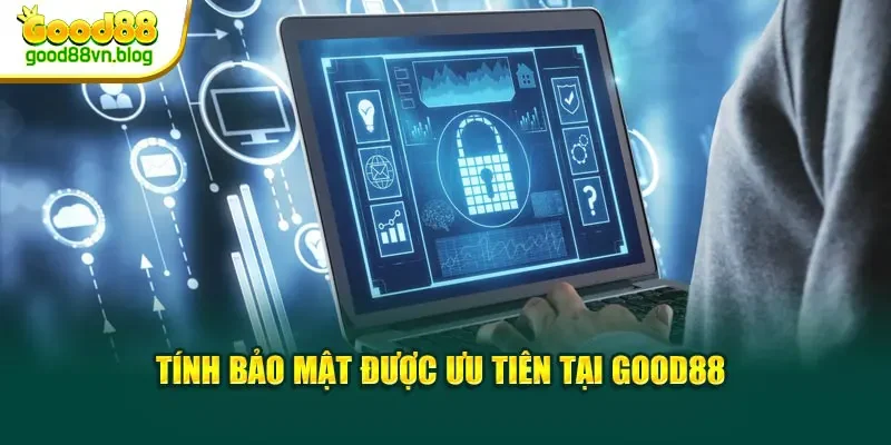 tinh-bao-mat-duoc-uu-tien-tai-good88